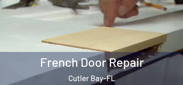  French Door Repair Cutler Bay-FL