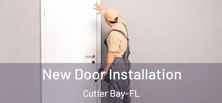 New Door Installation Cutler Bay-FL