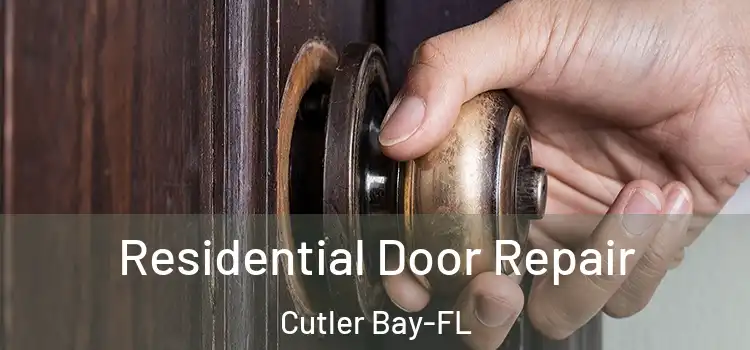 Residential Door Repair Cutler Bay-FL
