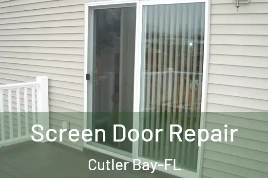 Screen Door Repair Cutler Bay-FL